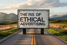 the-rise-of-ethical-advertising:-how-brands-are-staying-honest-in-a-digital-world