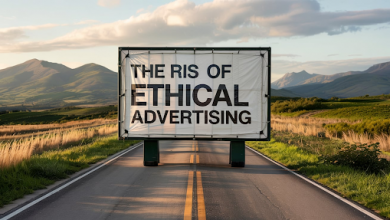 the-rise-of-ethical-advertising:-how-brands-are-staying-honest-in-a-digital-world
